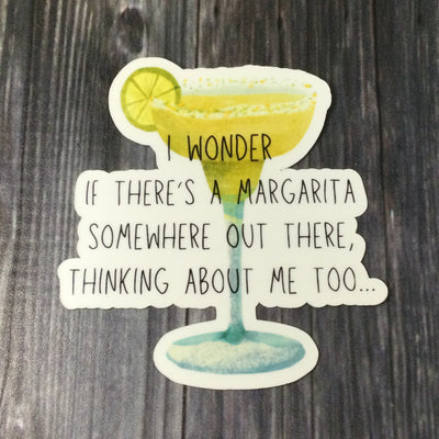 I Wonder If There's A Margarita Out There/Vinyl Sticker