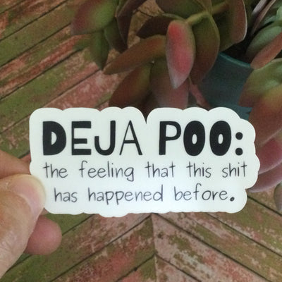 Deja Poo/Vinyl Sticker