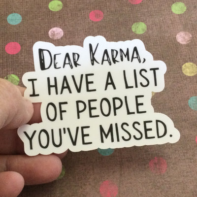 Dear Karma/Vinyl Sticker