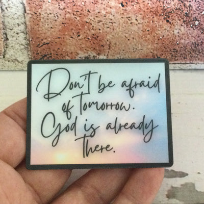 Don't Be Afraid Of Tomorrow/Vinyl Sticker