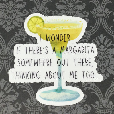 I Wonder If There's A Margarita Out There/Vinyl Sticker