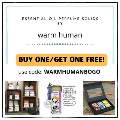 All Warm Human Perfume Solids...Buy ONE/Get ONE FREE!