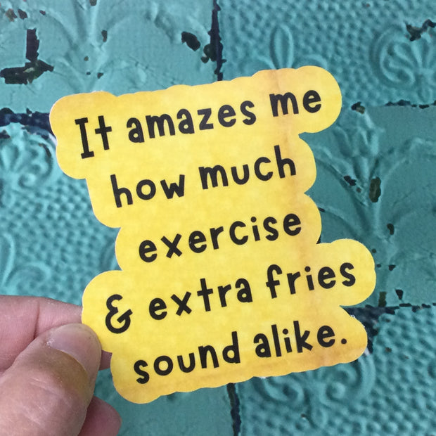 Extra Fries/Vinyl Sticker