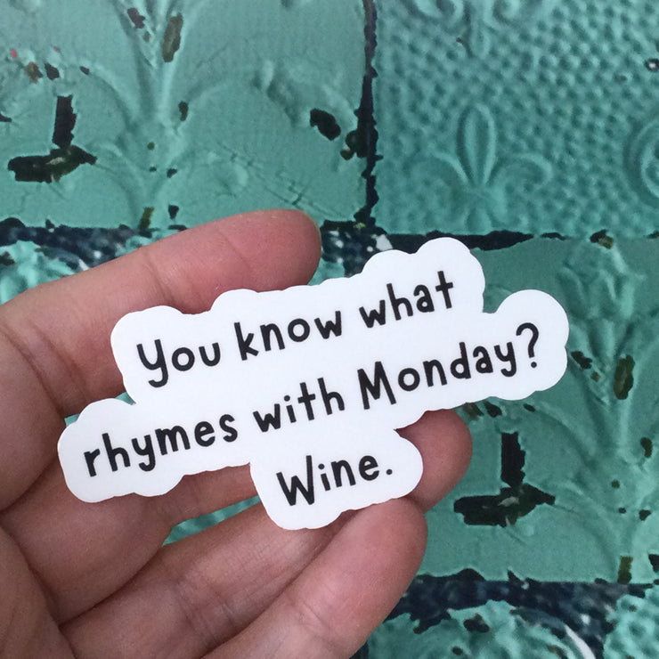 Rhymes With Monday/Vinyl Sticker - by lydeen