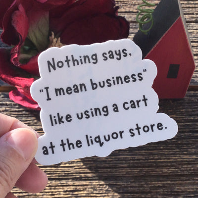 Using a Cart at the Liquor Store/Vinyl Sticker - by lydeen