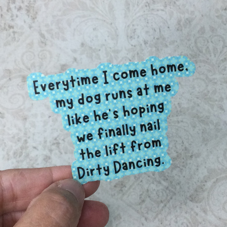 The Lift From Dirty Dancing/Vinyl Sticker - by lydeen