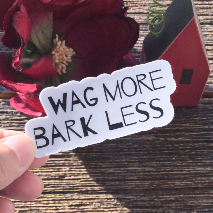 Wag More Bark Less/Vinyl Sticker - by lydeen