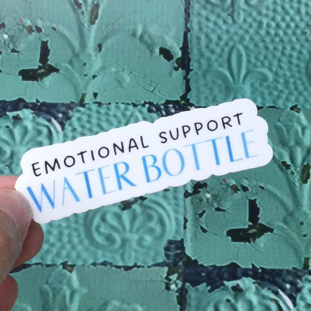 Emotional Support Water Bottle/Vinyl Sticker