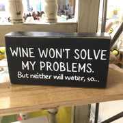 Wine Won't Solve My Problems/Quotables by lydeen