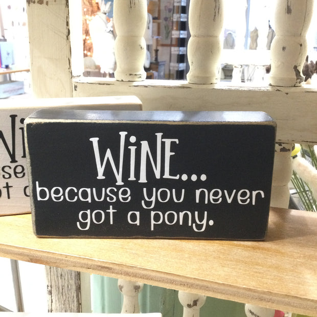 Wine...Because You Never Got A Pony/Quotables by lydeen